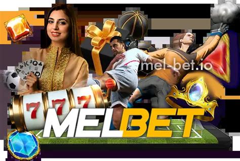 Melbet বাংলাদেশ – বেটিং এবং অনলাইন ক্যাসিনোর জন্য .